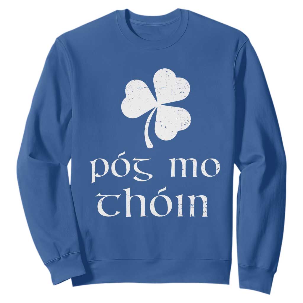 Funny Irish Pog Mo Thoin Sweatshirt St Patrick's Day Gaelic Saying Shamrock TS11 Royal Blue Print Your Wear