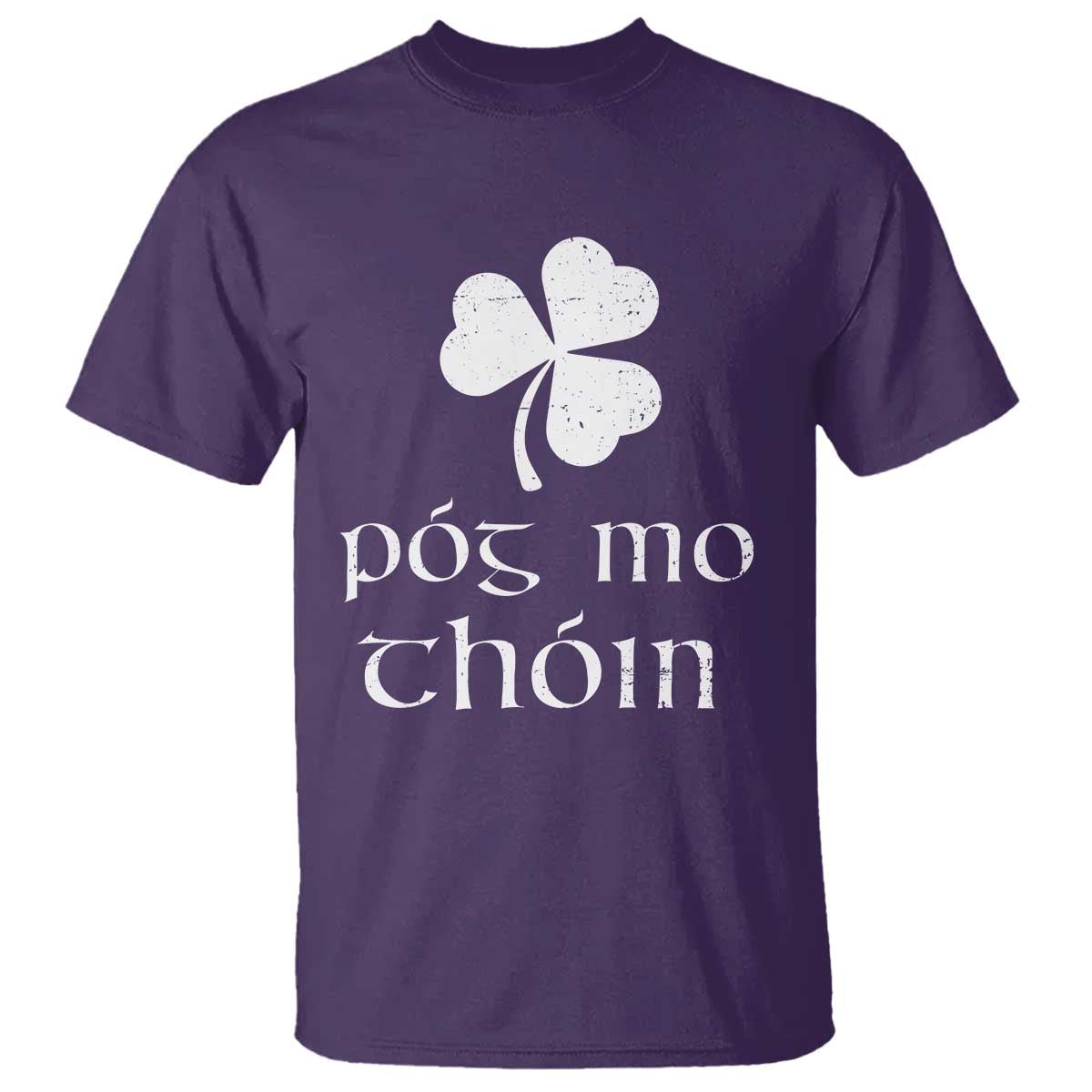 Funny Irish Pog Mo Thoin T Shirt St Patrick's Day Gaelic Saying Shamrock TS11 Purple Print Your Wear
