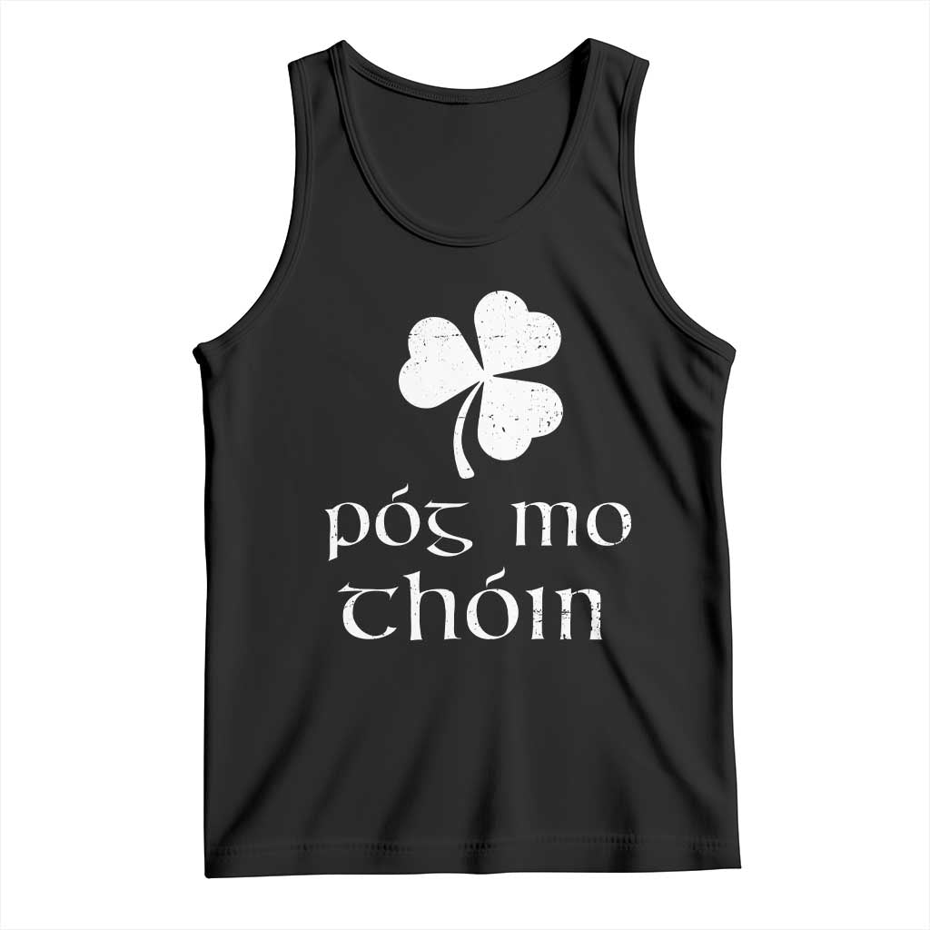 Funny Irish Pog Mo Thoin Tank Top St Patrick's Day Gaelic Saying Shamrock TS11 Black Print Your Wear