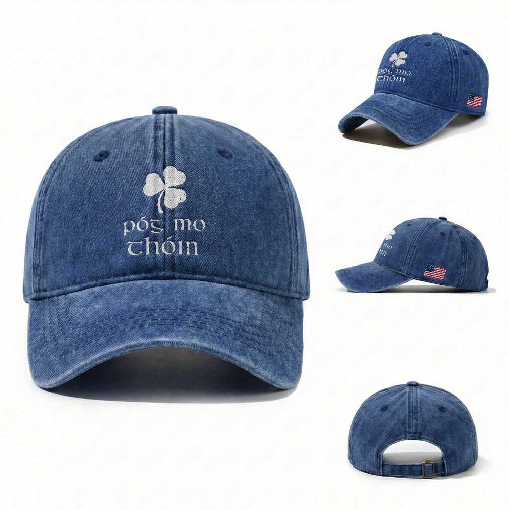 Funny Irish Pog Mo Thoin Washed Cotton Baseball Cap St Patrick's Day Gaelic Saying Shamrock TS11 Washed Cap Universal Fit Royal Blue Print Your Wear