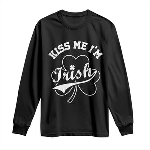 Funny Kiss Me I'm Irish St Patricks Day Long Sleeve Shirt Vintage Shamrock TS11 Black Print Your Wear