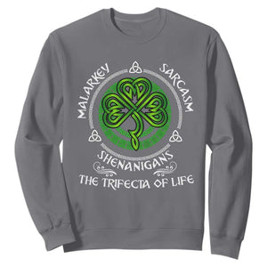 Funny St Patricks Day Irish Pride Sweatshirt Malarkey Sarcasm Shenanigans The Trifecta Of Life TS11 Charcoal Print Your Wear