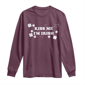 Funny Kiss Me I'm Irish St Patricks Day Long Sleeve Shirt TS11 Maroon Print Your Wear