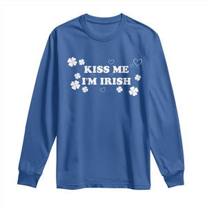 Funny Kiss Me I'm Irish St Patricks Day Long Sleeve Shirt TS11 Royal Blue Print Your Wear