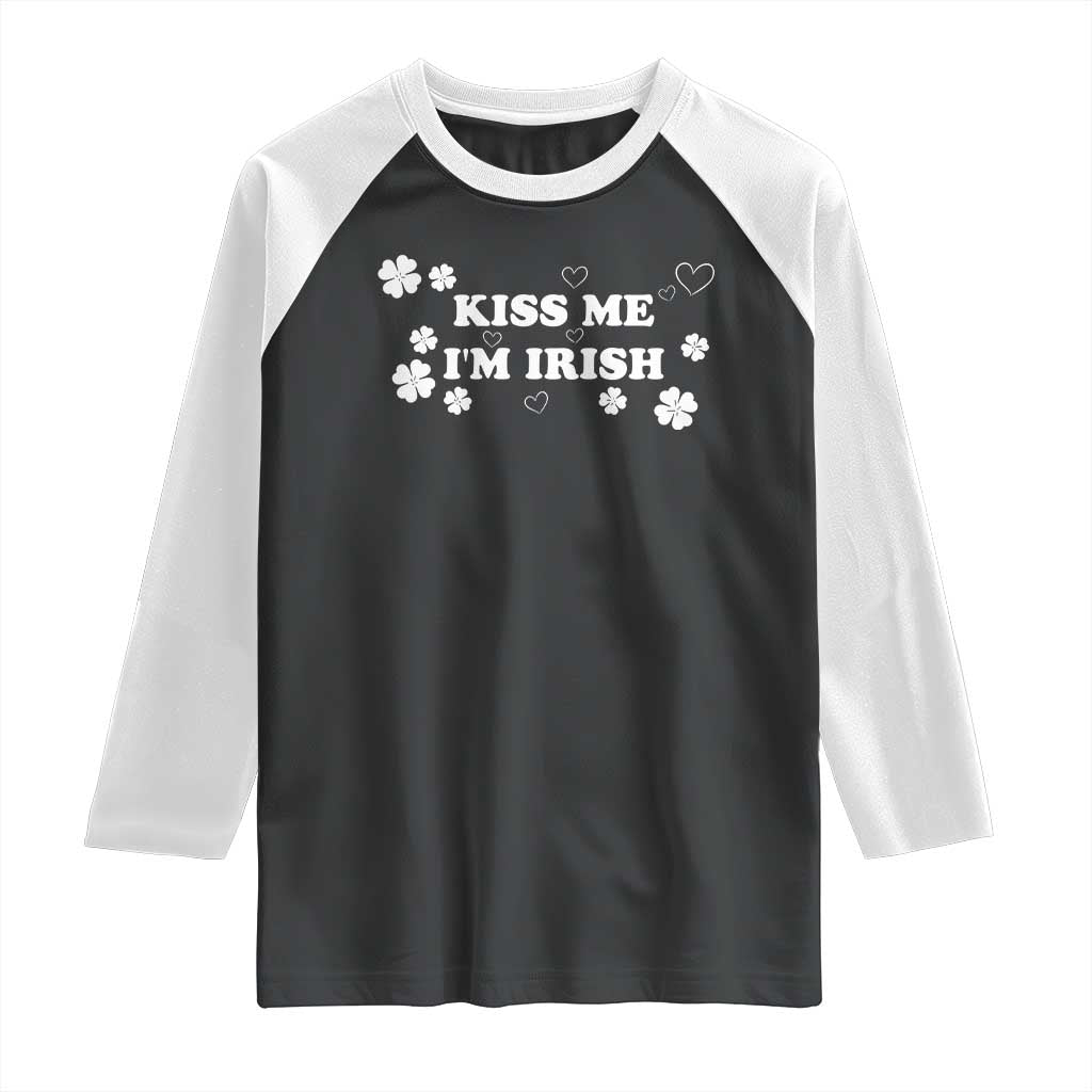 Funny Kiss Me I'm Irish St Patricks Day Raglan Shirt TS11 Black White Print Your Wear