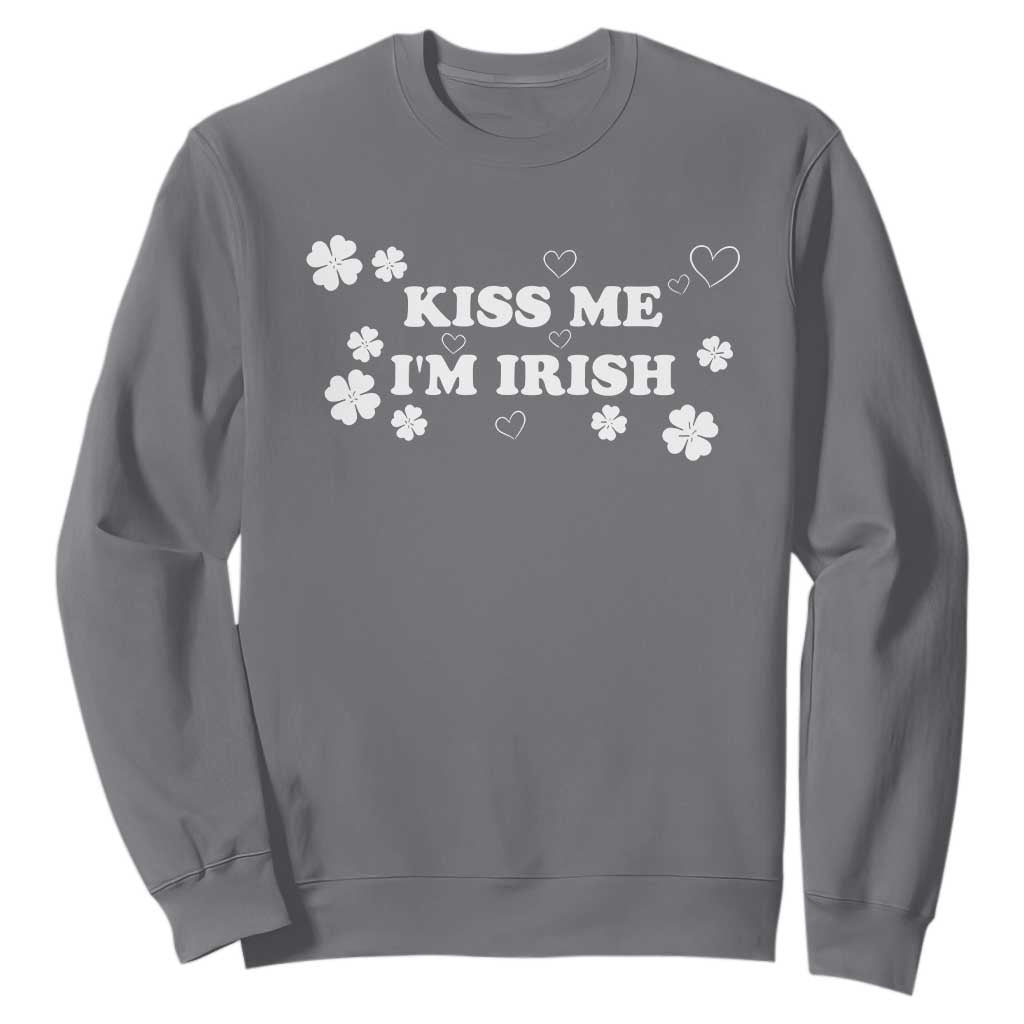 Funny Kiss Me I'm Irish St Patricks Day Sweatshirt TS11 Charcoal Print Your Wear