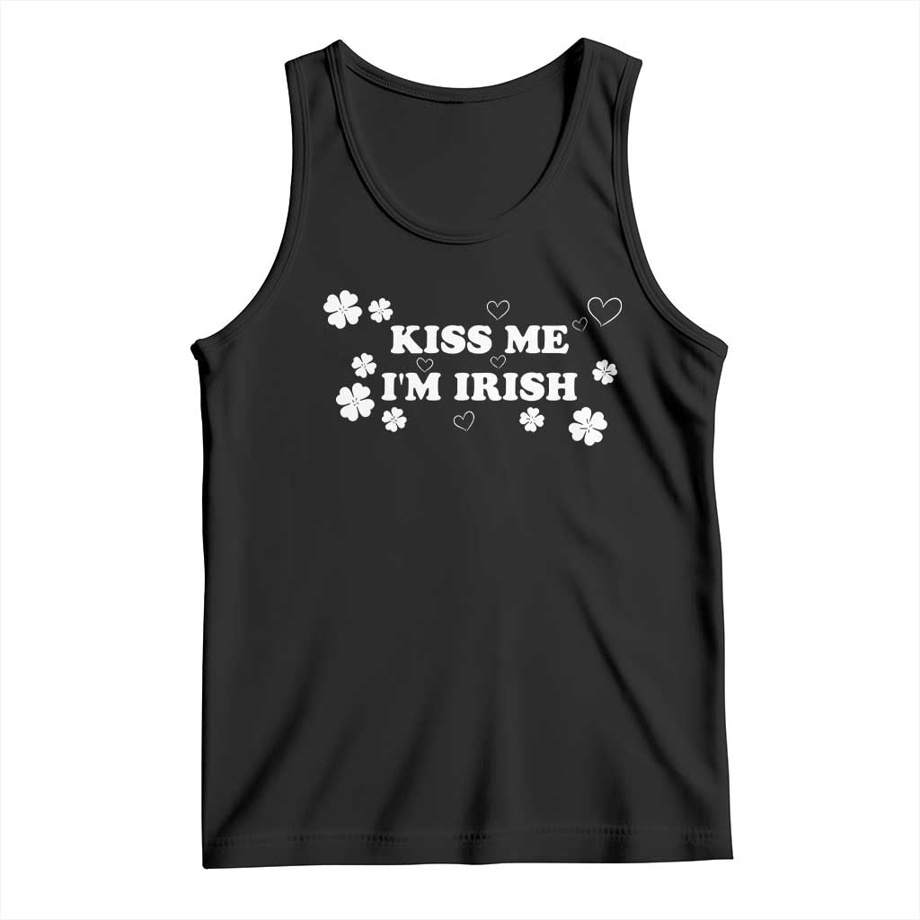 Funny Kiss Me I'm Irish St Patricks Day Tank Top TS11 Black Print Your Wear