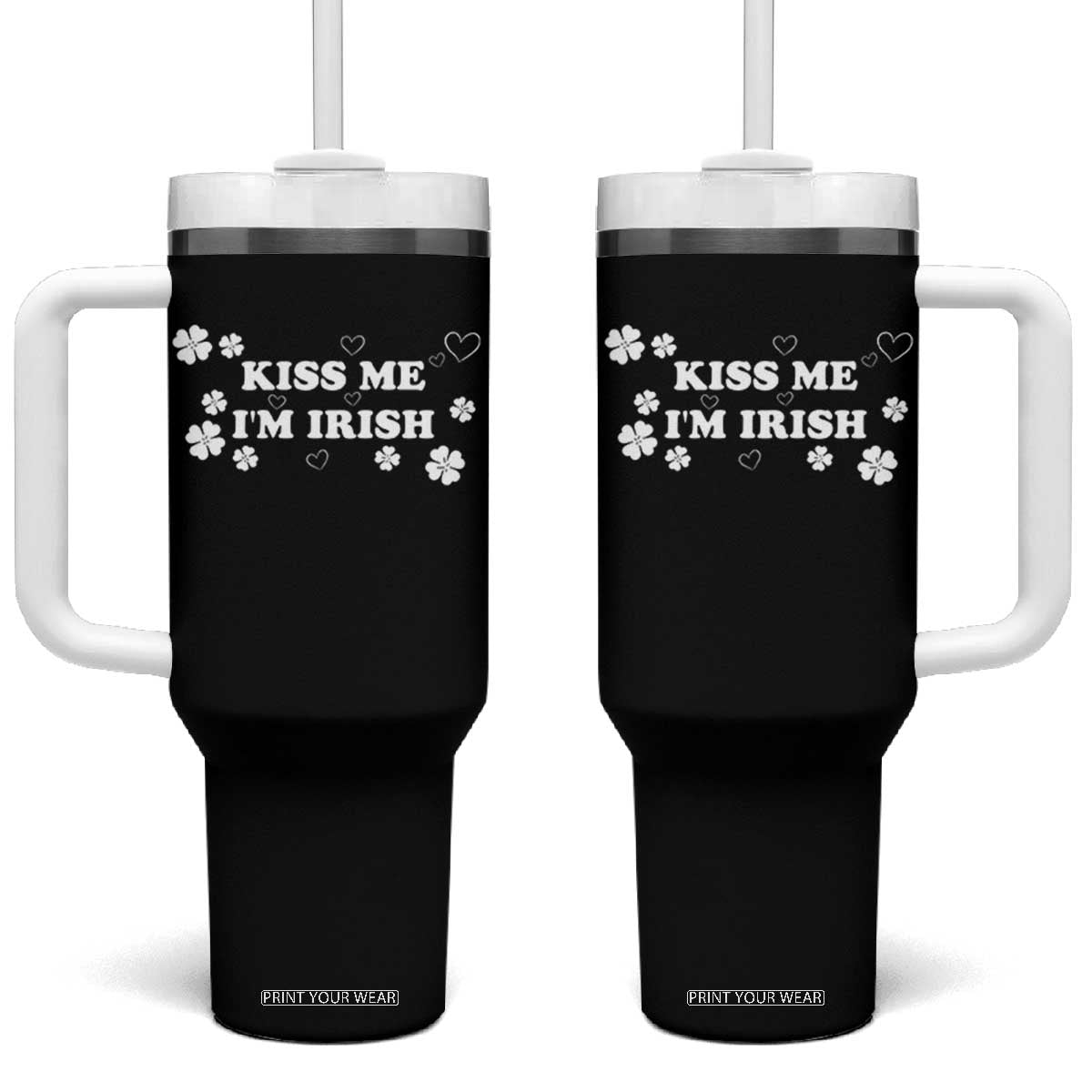 Funny Kiss Me I'm Irish St Patricks Day Tumbler With Handle TS11 One Size: 40 oz Black Print Your Wear