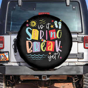 Funny Is It Spring Break Yet Spare Tire Cover Spring Vacation Beach TS11 No hole Black Print Your Wear