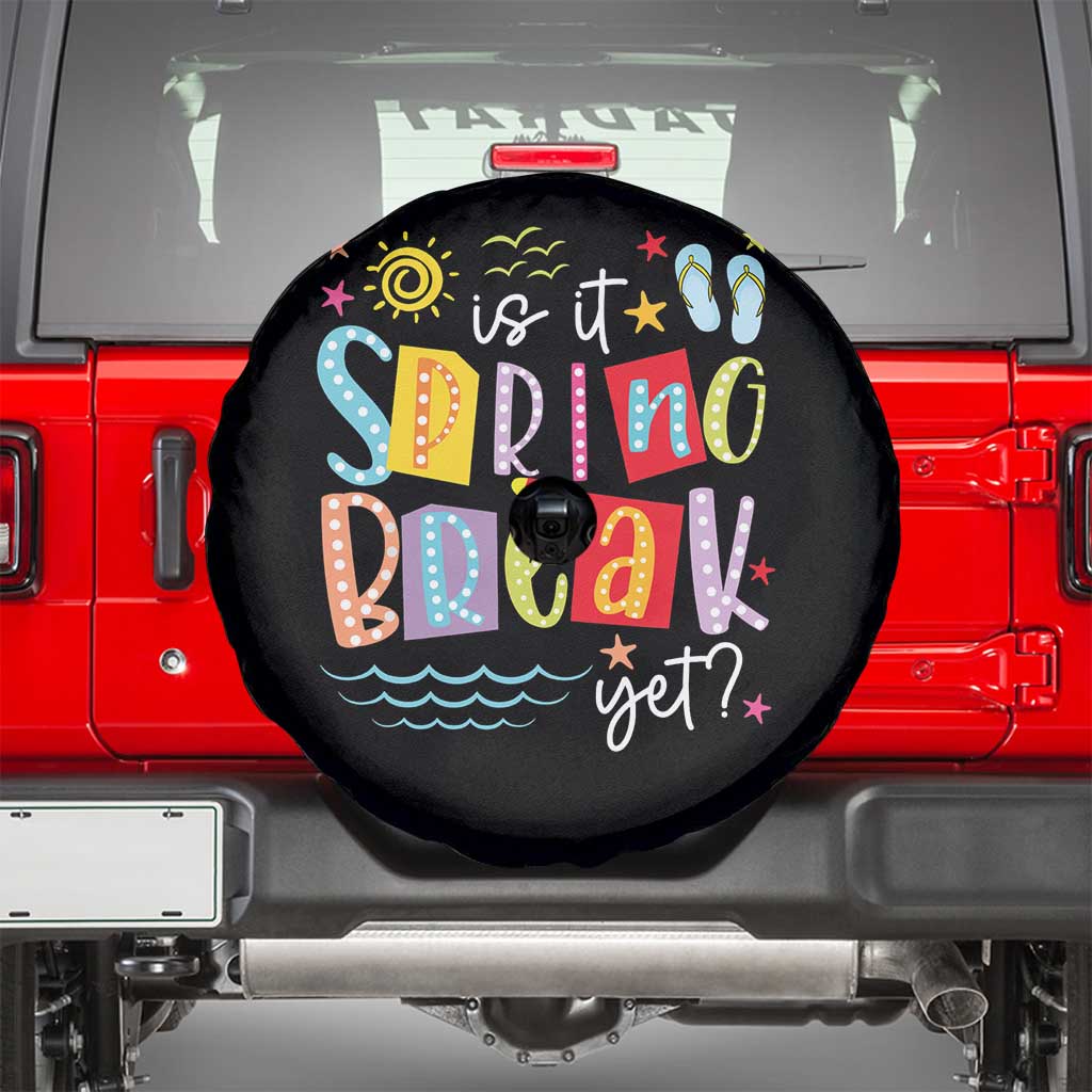 Funny Is It Spring Break Yet Spare Tire Cover Spring Vacation Beach TS11 Black Print Your Wear