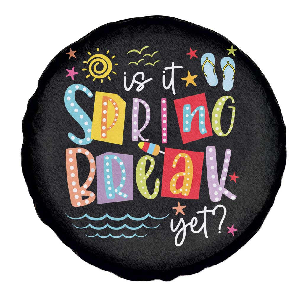Funny Is It Spring Break Yet Spare Tire Cover Spring Vacation Beach TS11 Print Your Wear
