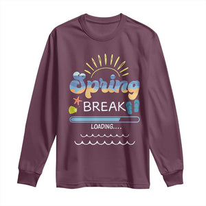 Funny Spring Break Loading Long Sleeve Shirt Spring Vacation Beach Sunshine TS11 Maroon Print Your Wear