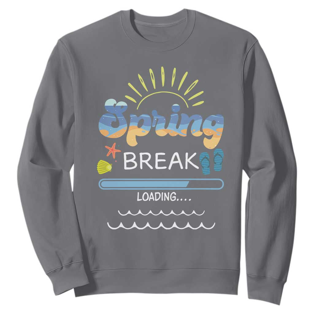Funny Spring Break Loading Sweatshirt Spring Vacation Beach Sunshine TS11 Charcoal Print Your Wear