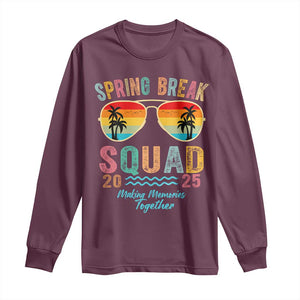 Funny Spring Break Squad 2025 Long Sleeve Shirt Sunglasses Family Matching TS11 Maroon Print Your Wear