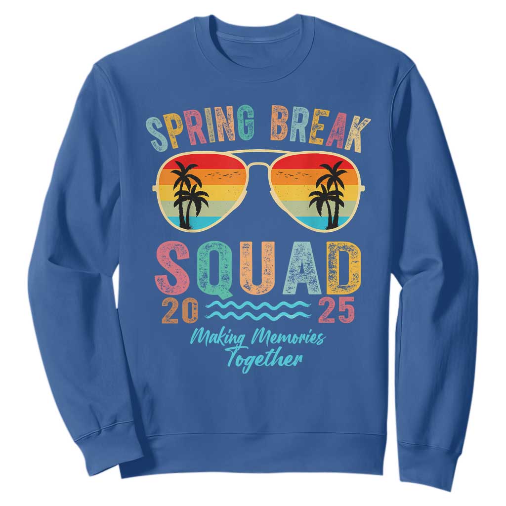 Funny Spring Break Squad 2025 Sweatshirt Sunglasses Family Matching TS11 Royal Blue Print Your Wear
