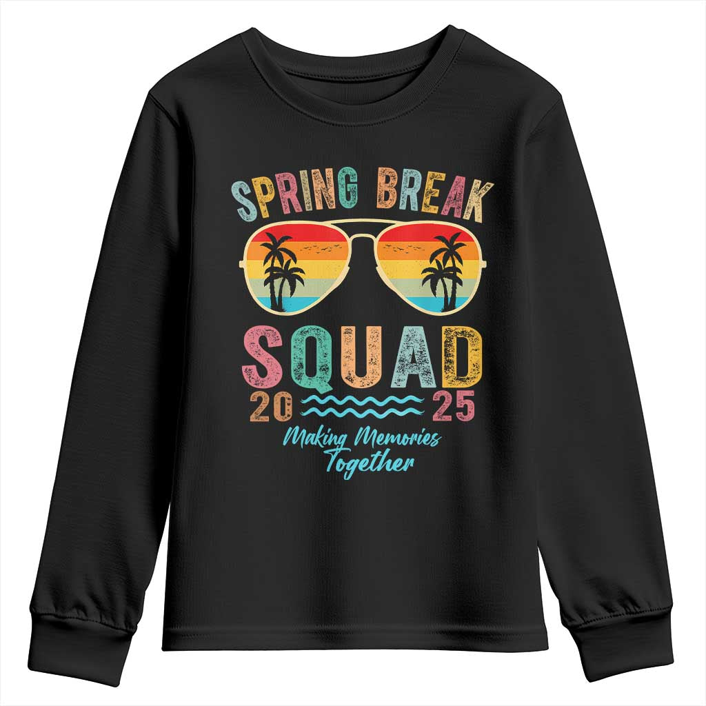 Funny Spring Break Squad 2025 Youth Sweatshirt Sunglasses Family Matching TS11 Black Print Your Wear