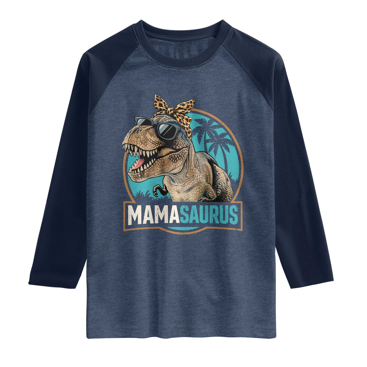 Mamasaurus Funny Dinosaur Mama Raglan Shirt Mothers Day Family Matching TS11 Heather Denim Navy Print Your Wear