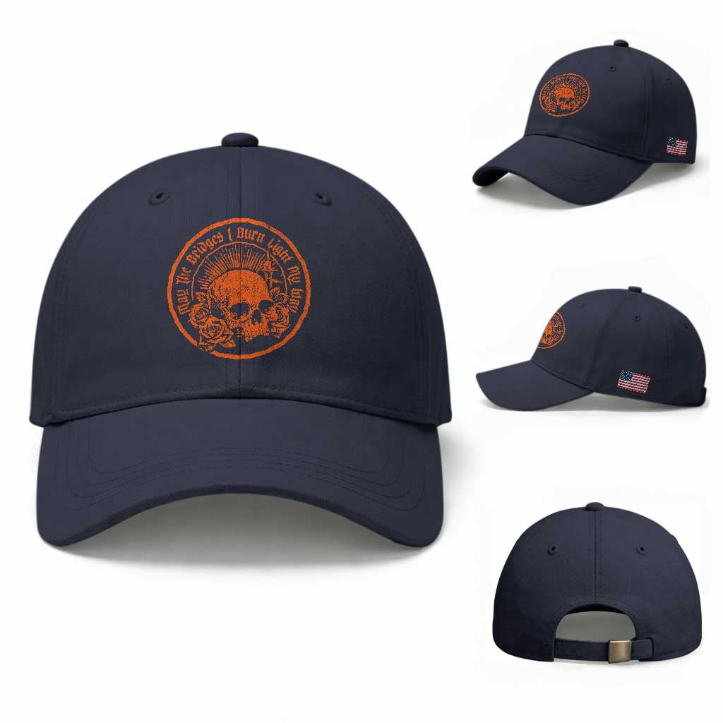 May The Bridges I Burn Light My Way Baseball Cap Gothic Skull TS11 Baseball Cap Universal Fit Navy Print Your Wear