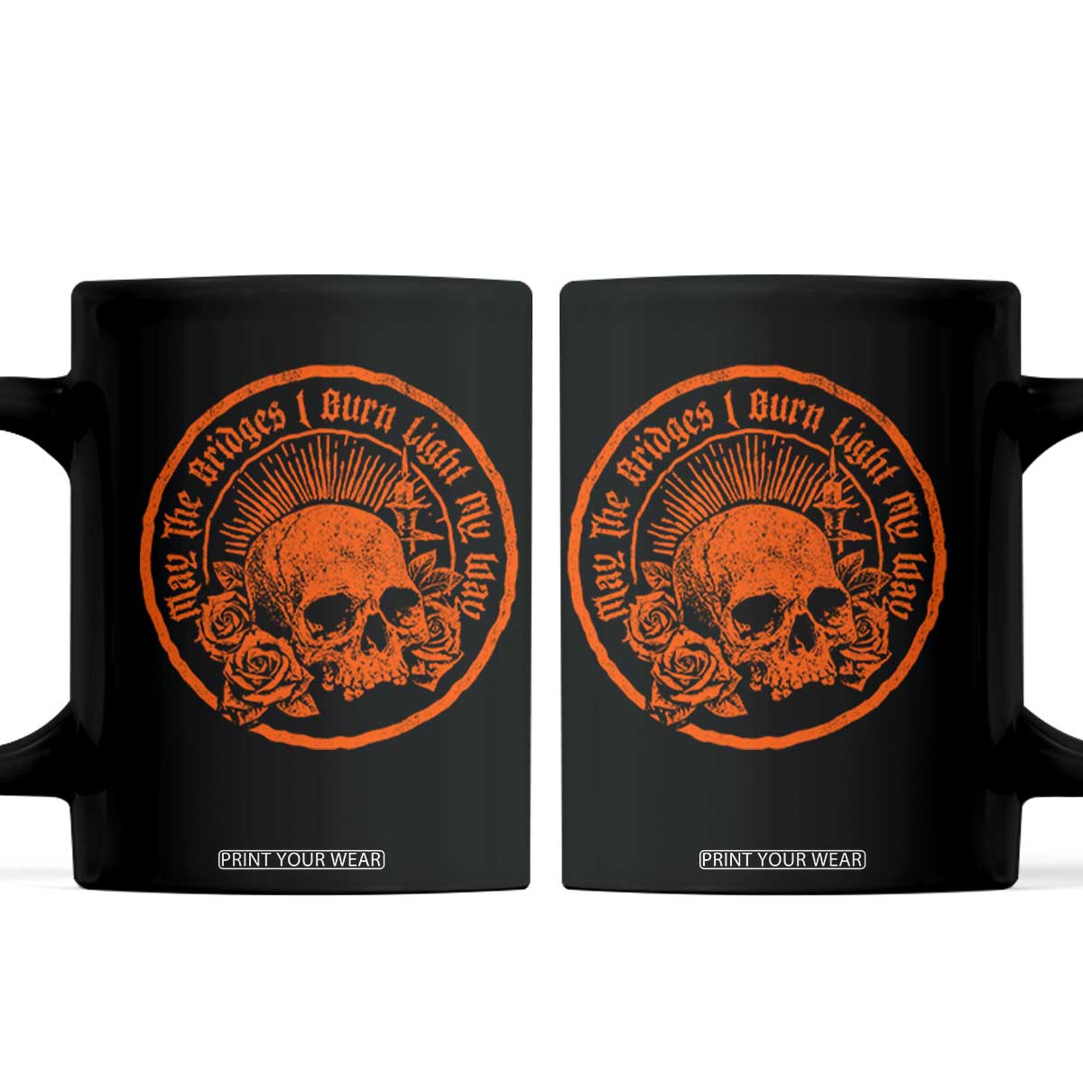 May The Bridges I Burn Light My Way Coffee Mug Gothic Skull TS11 Black Print Your Wear