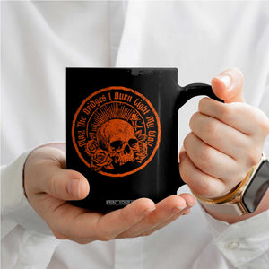 May The Bridges I Burn Light My Way Coffee Mug Gothic Skull TS11 Print Your Wear