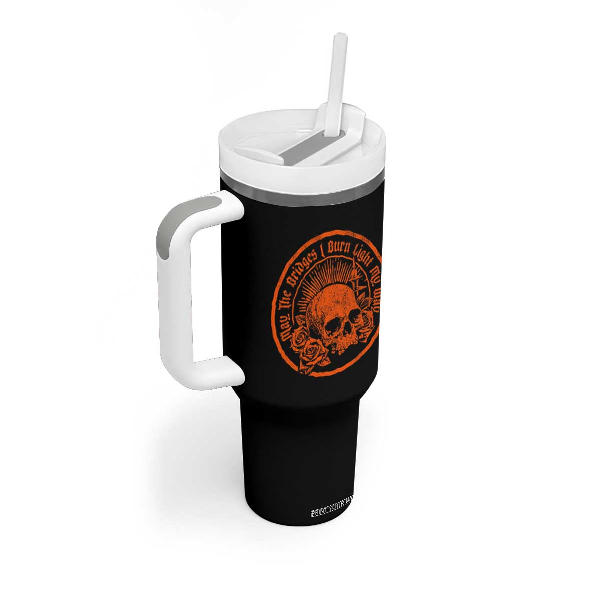 May The Bridges I Burn Light My Way Tumbler With Handle Gothic Skull TS11 Print Your Wear