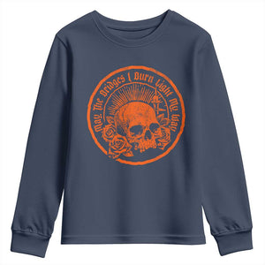 May The Bridges I Burn Light My Way Youth Sweatshirt Gothic Skull TS11 Navy Print Your Wear