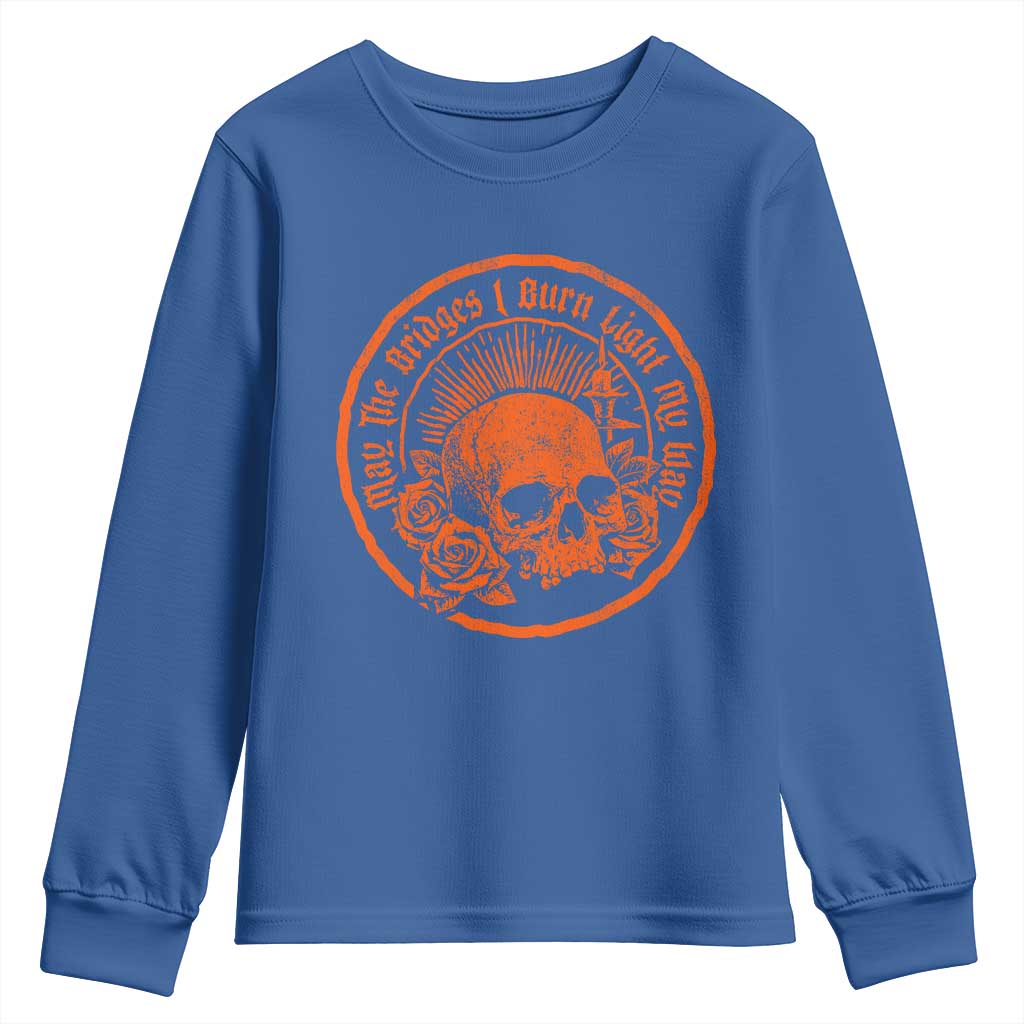 May The Bridges I Burn Light My Way Youth Sweatshirt Gothic Skull TS11 Royal Blue Print Your Wear