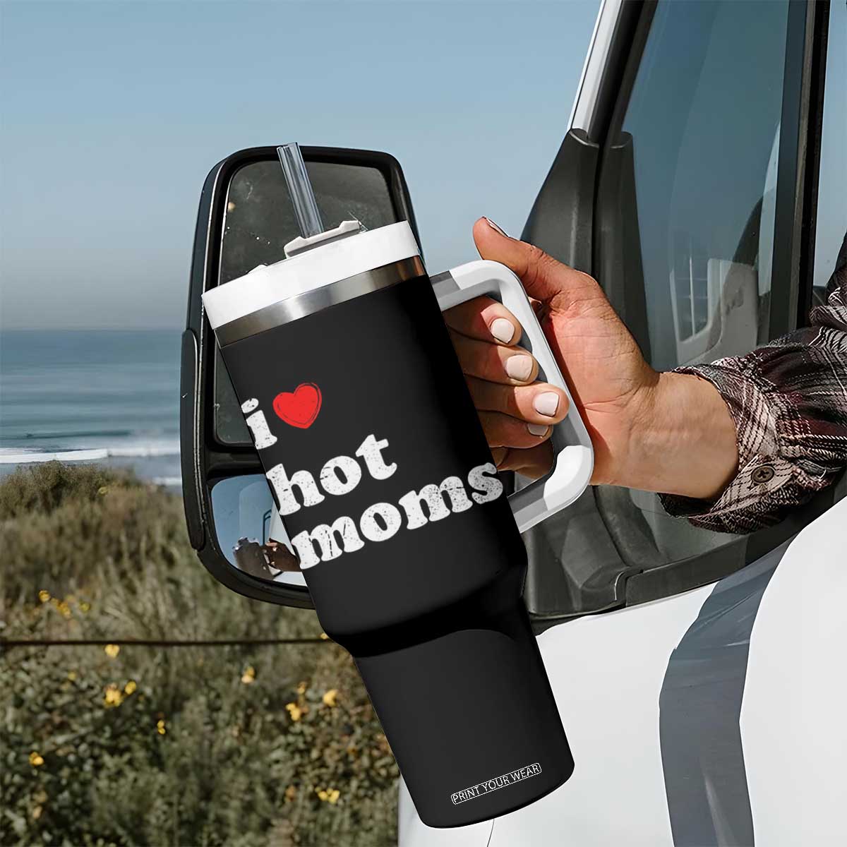 I Love Hot Moms Tumbler With Handle Funny Mothers Day TS11 Print Your Wear