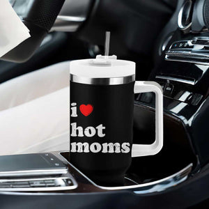 I Love Hot Moms Tumbler With Handle Funny Mothers Day TS11 Print Your Wear