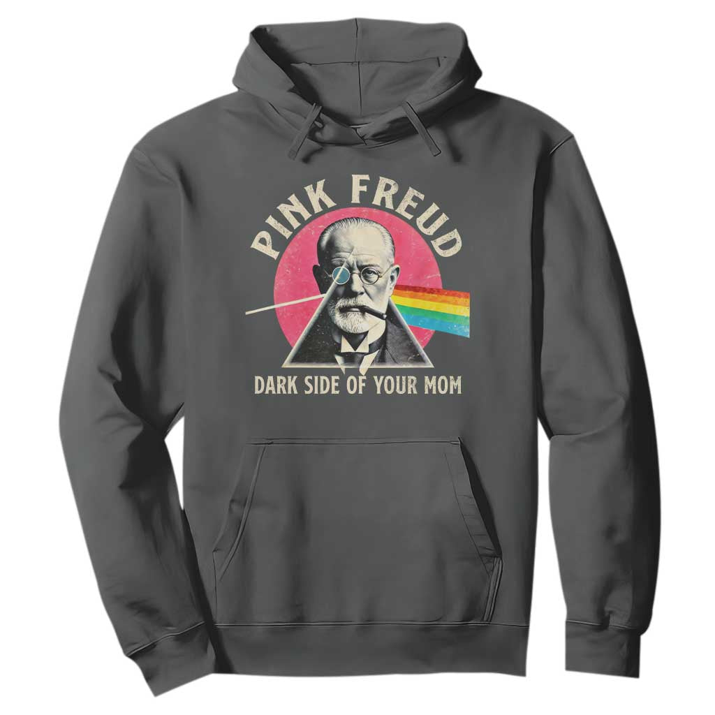 Pink Freud Dark Side Of Your Mom Hoodie Psychoanalysis Joke TS11 Dark Heather Print Your Wear