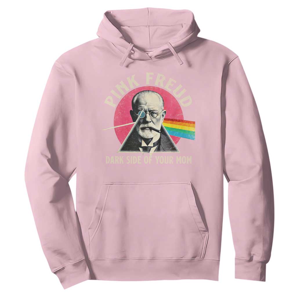 Pink Freud Dark Side Of Your Mom Hoodie Psychoanalysis Joke TS11 Light Pink Print Your Wear
