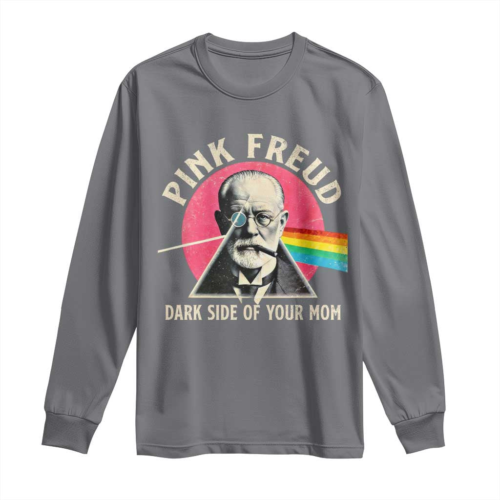 Pink Freud Dark Side Of Your Mom Long Sleeve Shirt Psychoanalysis Joke TS11 Charcoal Print Your Wear