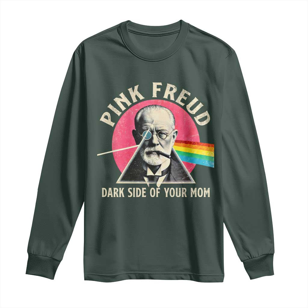 Pink Freud Dark Side Of Your Mom Long Sleeve Shirt Psychoanalysis Joke TS11 Dark Forest Green Print Your Wear