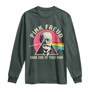 Pink Freud Dark Side Of Your Mom Long Sleeve Shirt Psychoanalysis Joke TS11 Dark Forest Green Print Your Wear