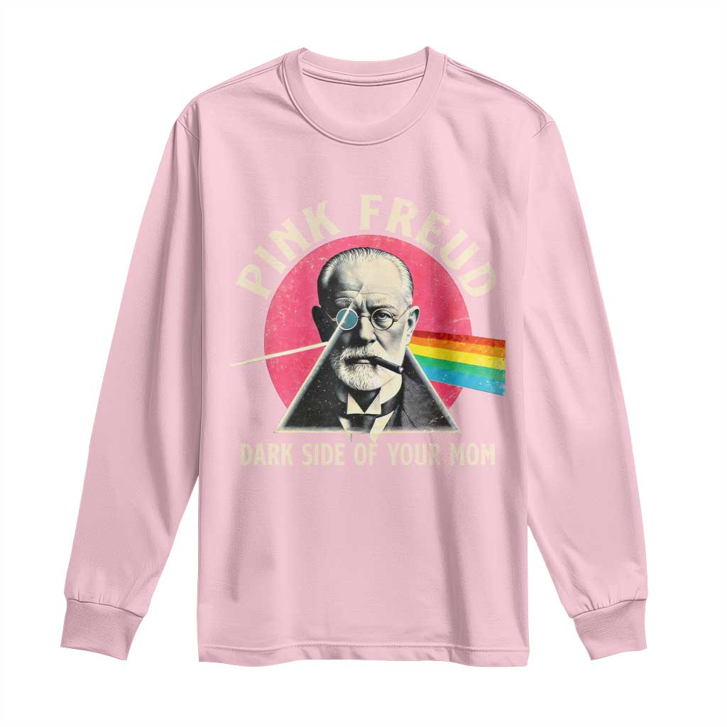 Pink Freud Dark Side Of Your Mom Long Sleeve Shirt Psychoanalysis Joke TS11 Light Pink Print Your Wear