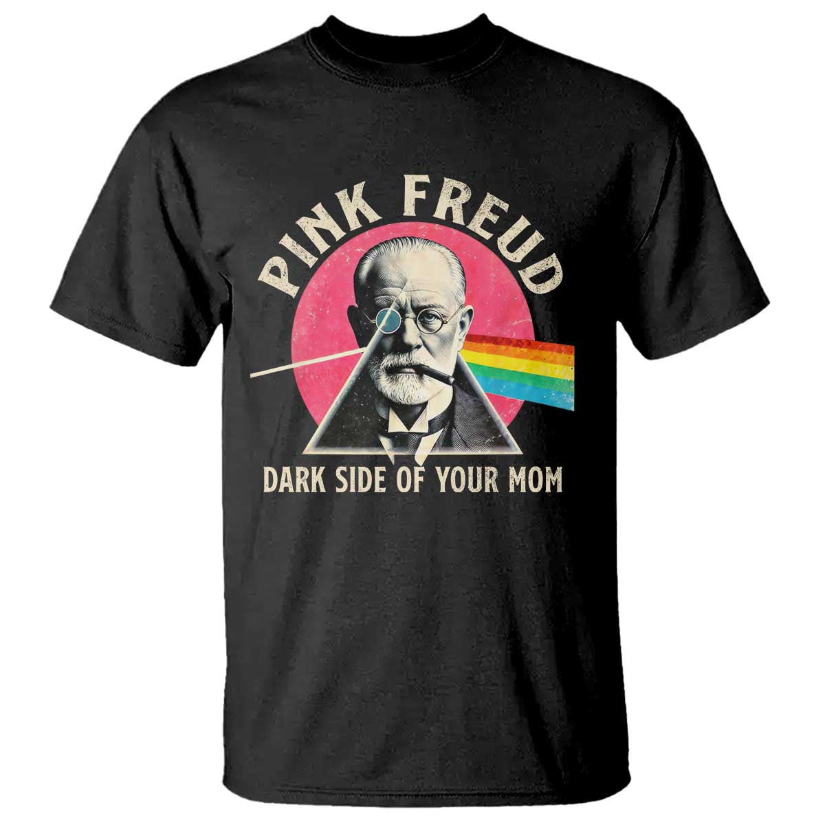 Pink Freud Dark Side Of Your Mom T Shirt Psychoanalysis Joke TS11 Black Print Your Wear