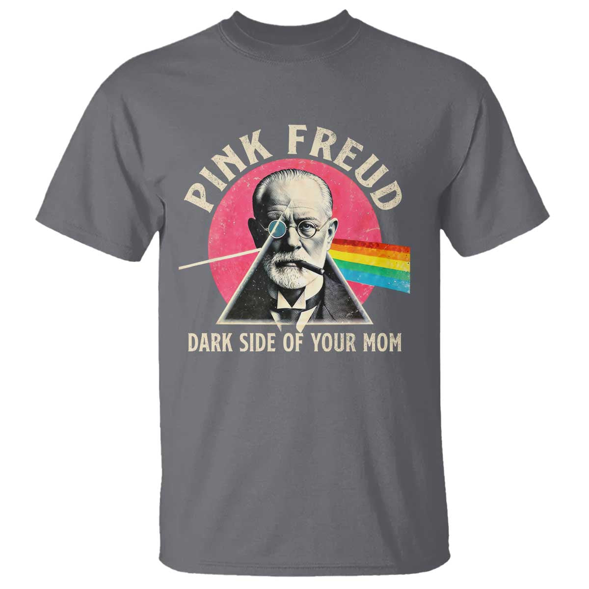 Pink Freud Dark Side Of Your Mom T Shirt Psychoanalysis Joke TS11 Charcoal Print Your Wear