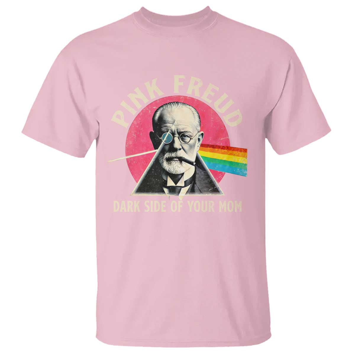 Pink Freud Dark Side Of Your Mom T Shirt Psychoanalysis Joke TS11 Light Pink Print Your Wear