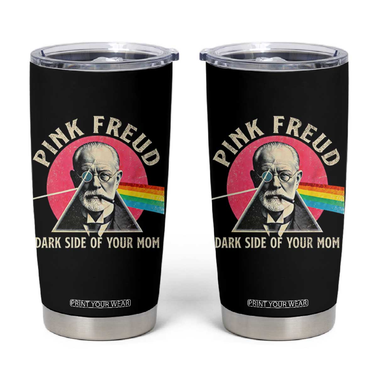 Pink Freud Dark Side Of Your Mom Tumbler Cup Psychoanalysis Joke TS11 Black Print Your Wear