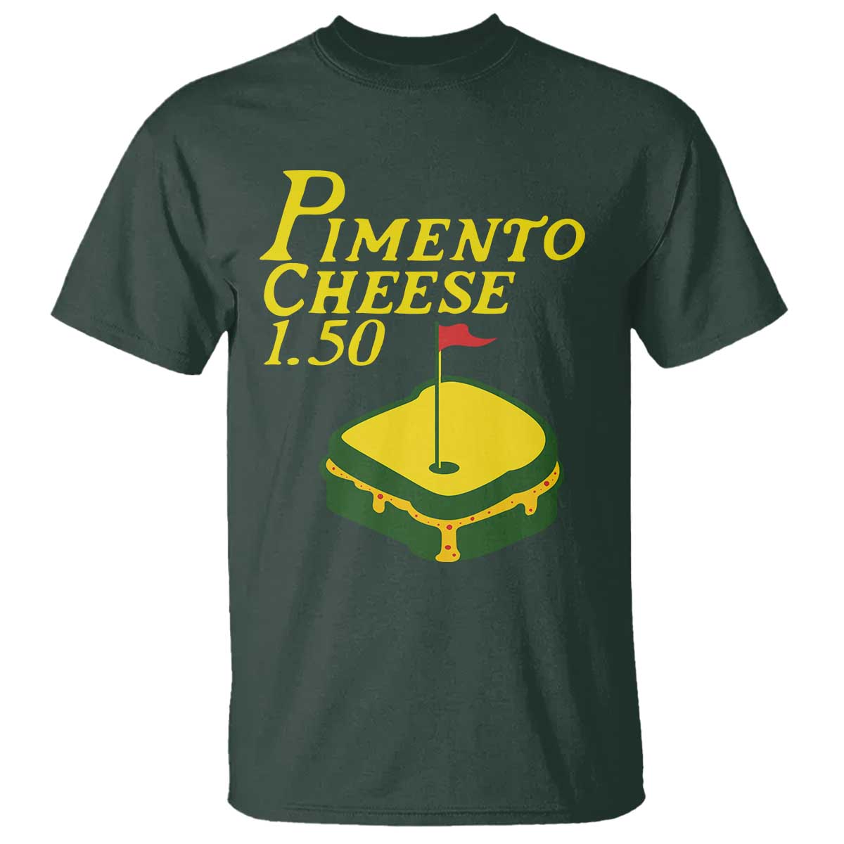 Pimento Cheese T Shirt Golf Foodie Golfer Tournament TS11 Dark Forest Green Print Your Wear