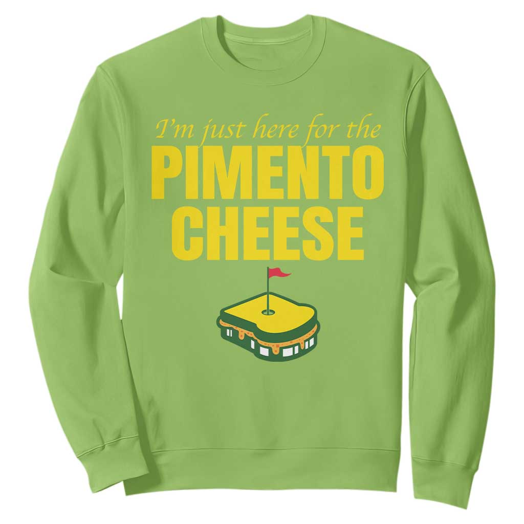 I'm Just Here For The Pimento Cheese Sweatshirt Funny Golf Foodie TS11 Lime Print Your Wear
