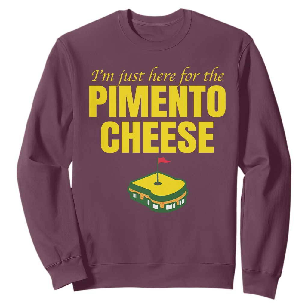 I'm Just Here For The Pimento Cheese Sweatshirt Funny Golf Foodie TS11 Maroon Print Your Wear