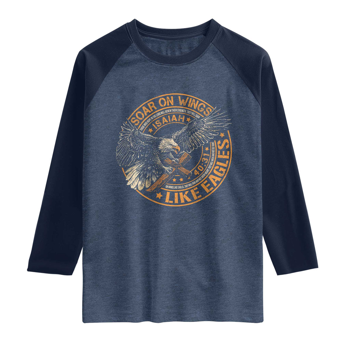 Soar On Wings Like Eagles Christian Raglan Shirt Isaiah 40 31 Bible Verse TS11 Heather Denim Navy Print Your Wear