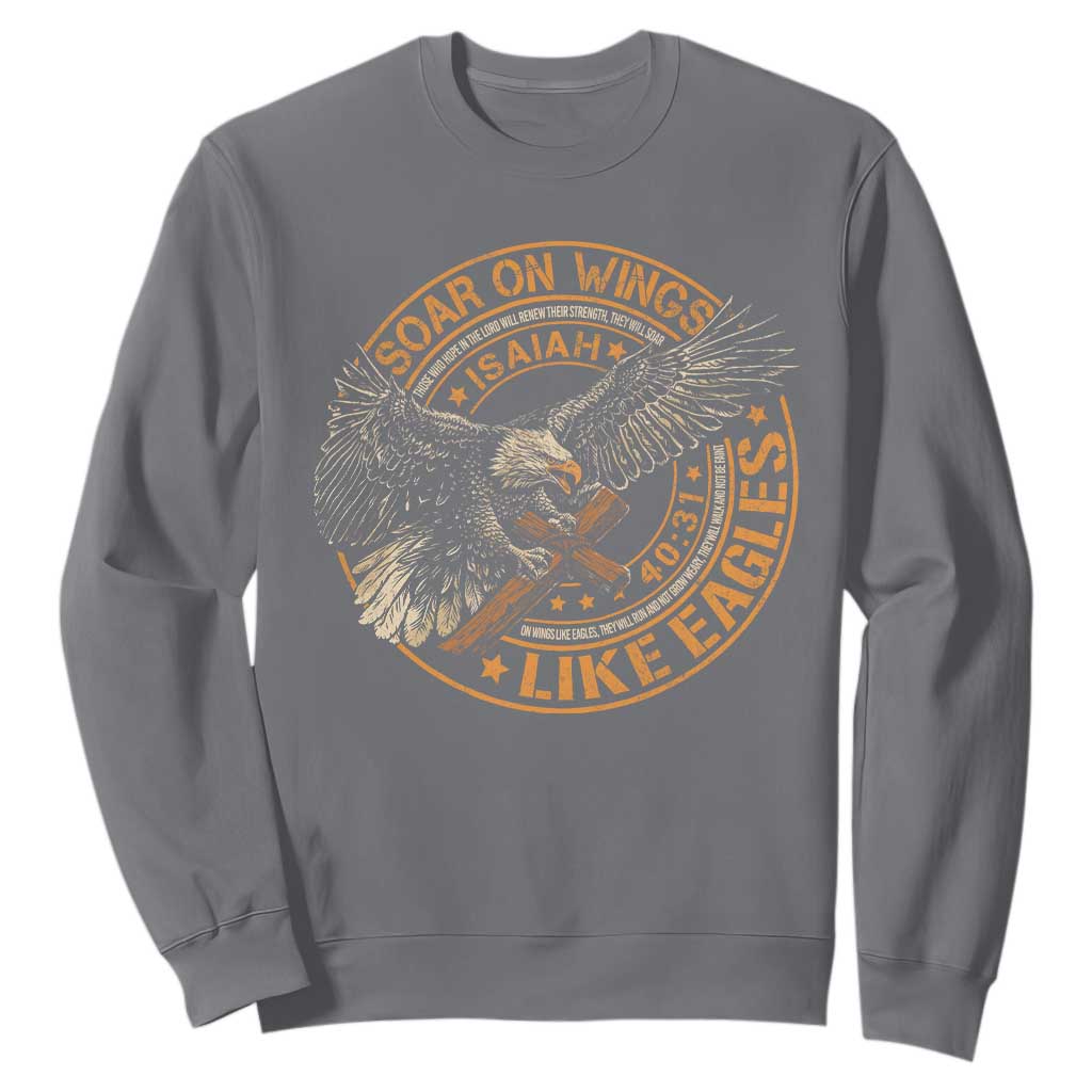 Soar On Wings Like Eagles Christian Sweatshirt Isaiah 40 31 Bible Verse TS11 Charcoal Print Your Wear