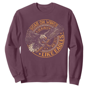 Soar On Wings Like Eagles Christian Sweatshirt Isaiah 40 31 Bible Verse TS11 Maroon Print Your Wear
