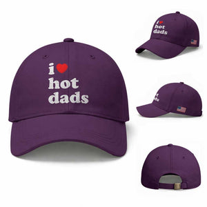 I Love Hot Dads Baseball Cap Funny Fathers Day TS11 Baseball Cap Universal Fit Purple Print Your Wear