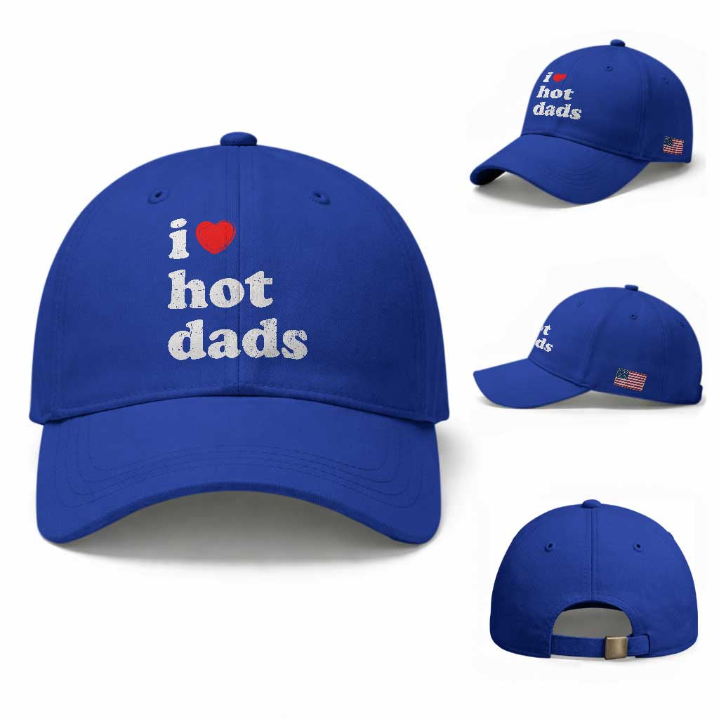 I Love Hot Dads Baseball Cap Funny Fathers Day TS11 Baseball Cap Universal Fit Royal Blue Print Your Wear