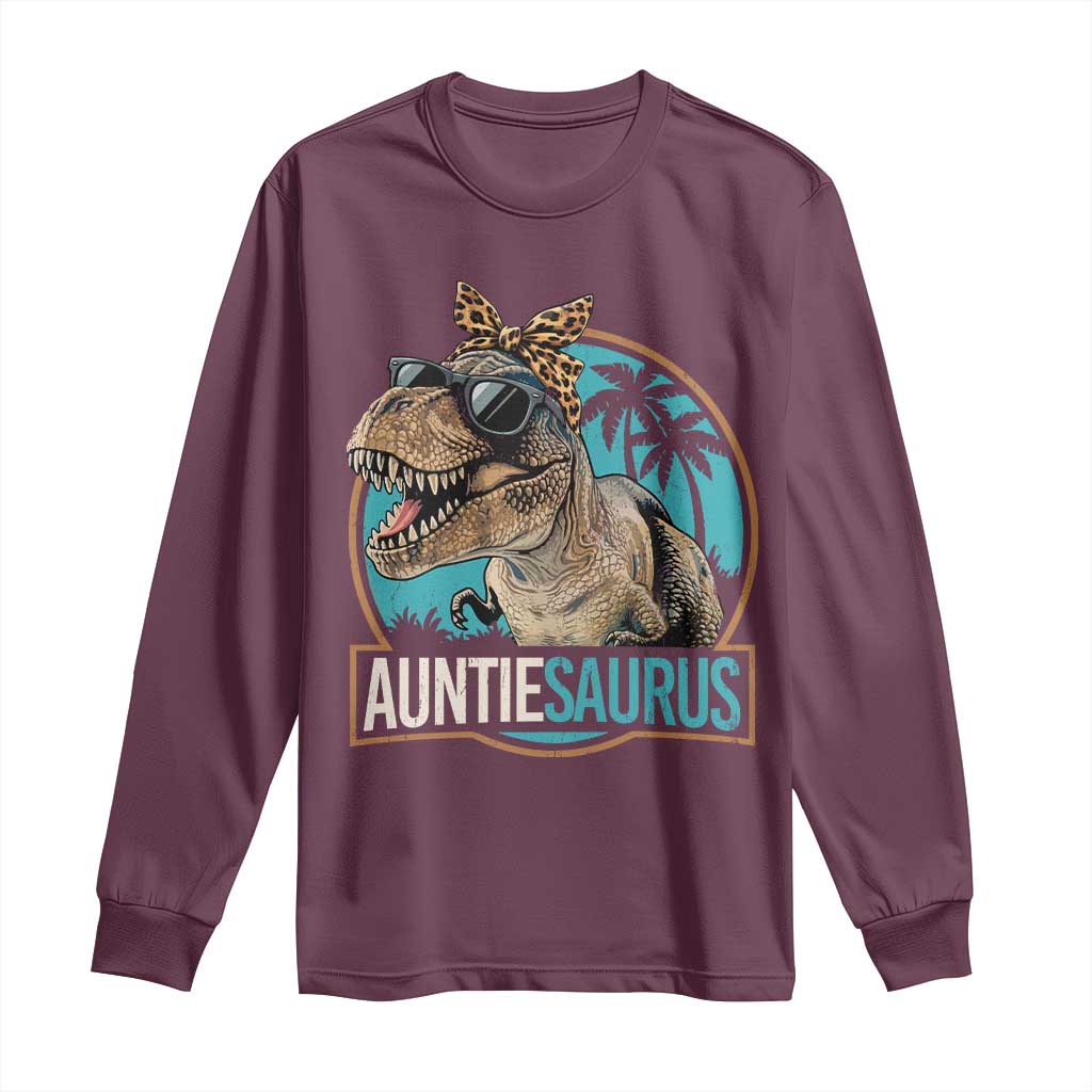Auntiesaurus Funny Dinosaur Aunt Long Sleeve Shirt Family Matching TS11 Maroon Print Your Wear