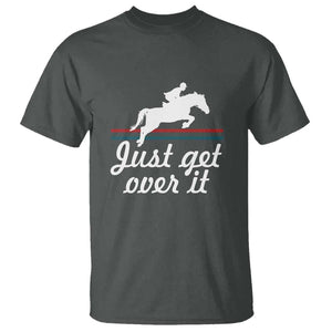 Equestrian Horse T Shirt Just Get Over It Vintage Retro TS11 Dark Heather Print Your Wear