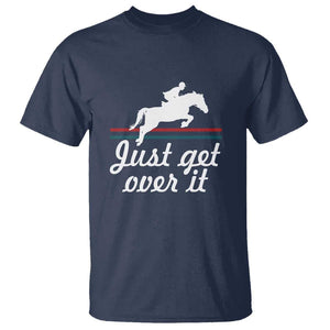 Equestrian Horse T Shirt Just Get Over It Vintage Retro TS11 Navy Print Your Wear